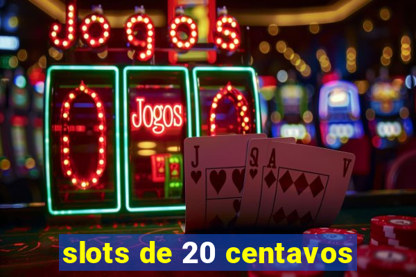 slots de 20 centavos